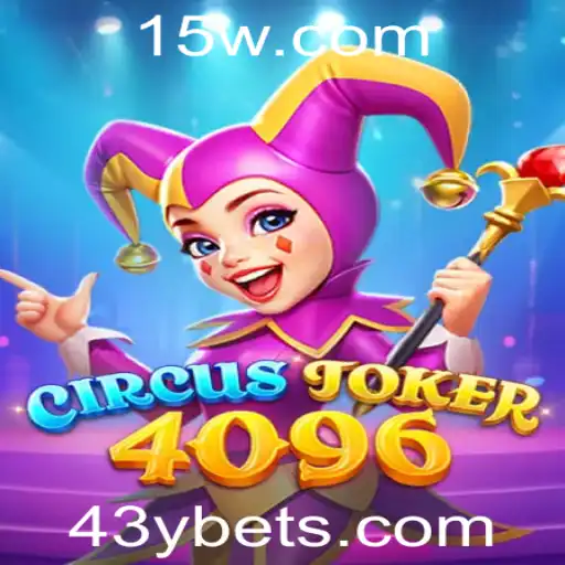 Descubra o Fascinante Mundo do Jogo CircusJoker4096 com a Palavra Mágica '43y'